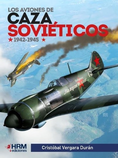 LOS AVIONES DE CAZA SOVIETICOS 1942-1945
