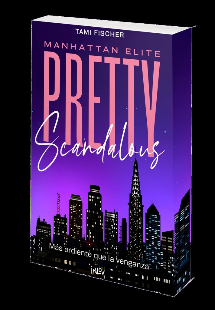 Pretty scandalous:mas ardiente que la venganza