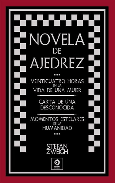 Novela de ajedrez/24 hora vida mujer/carta una desconocida