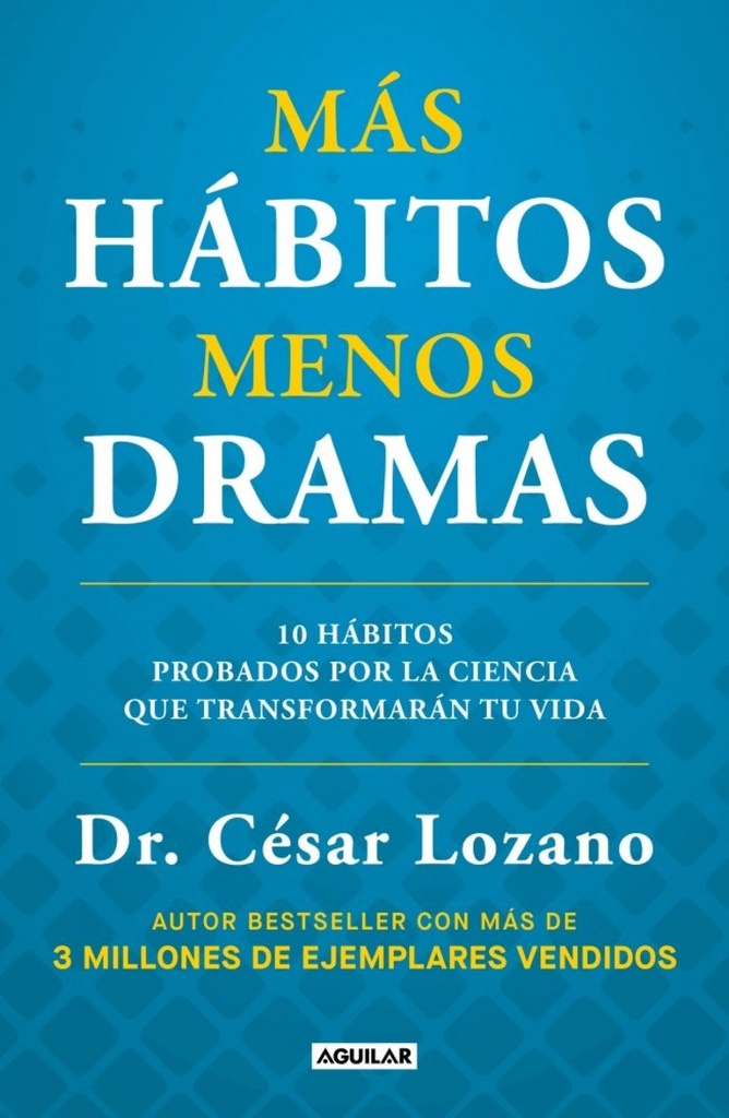Más hábitos menos dramas