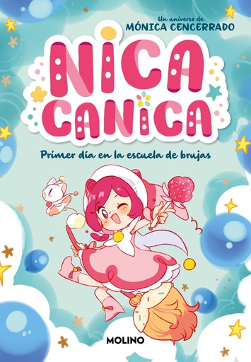 Nica Canica 1 - Primer día en la escuela de brujas