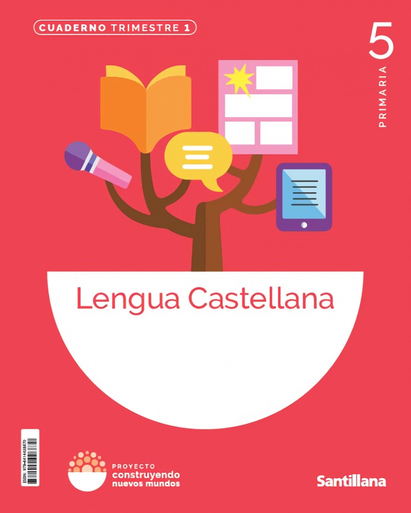 CUADERNO LENGUA 1-5ºPRIMARIA. CONSTRUYENDO NUEVOS MUNDOS