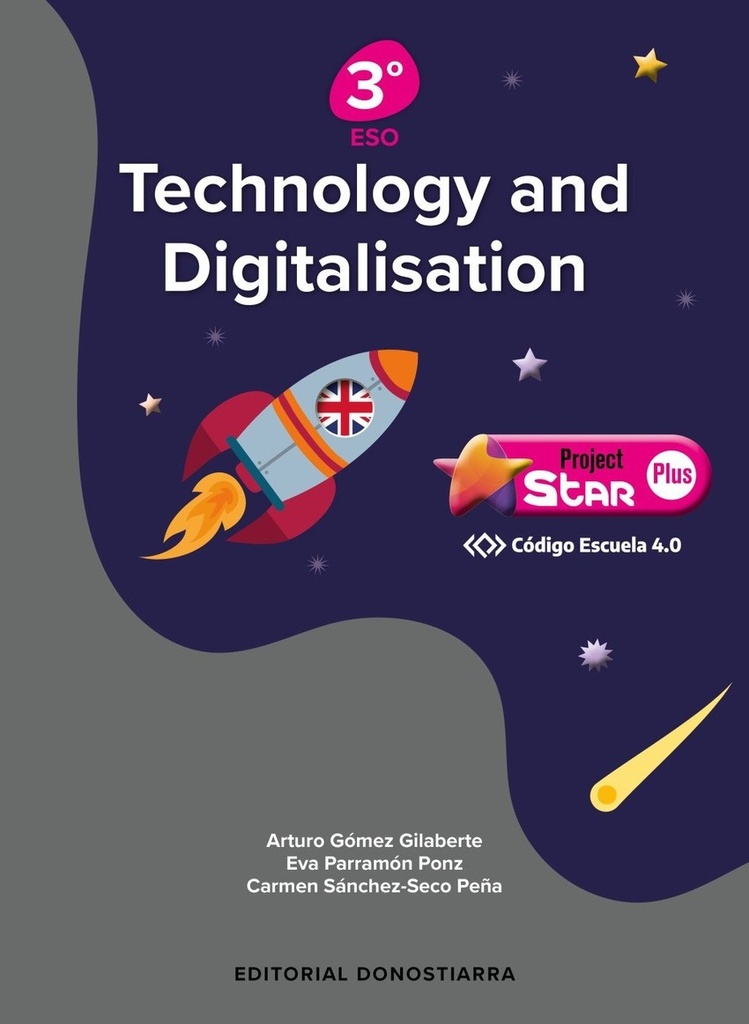 TECHNOLOGY AND DIGITALISATION 3º ESO PROJECT STAR PLUS - CÓDIGO ESCUELA 4.0