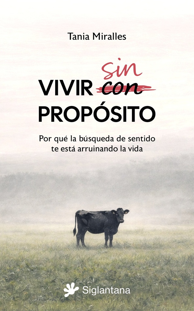 Vivir sin propósito