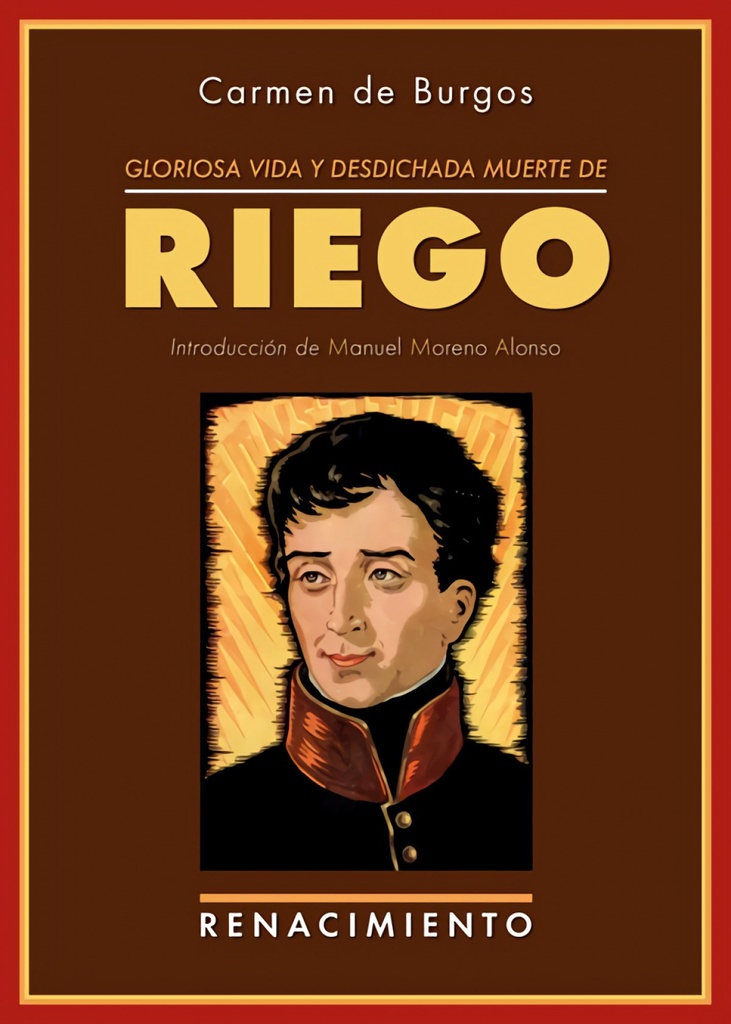 GLORIOSA VIDA Y DESDICHADA MUERTE RIEGO