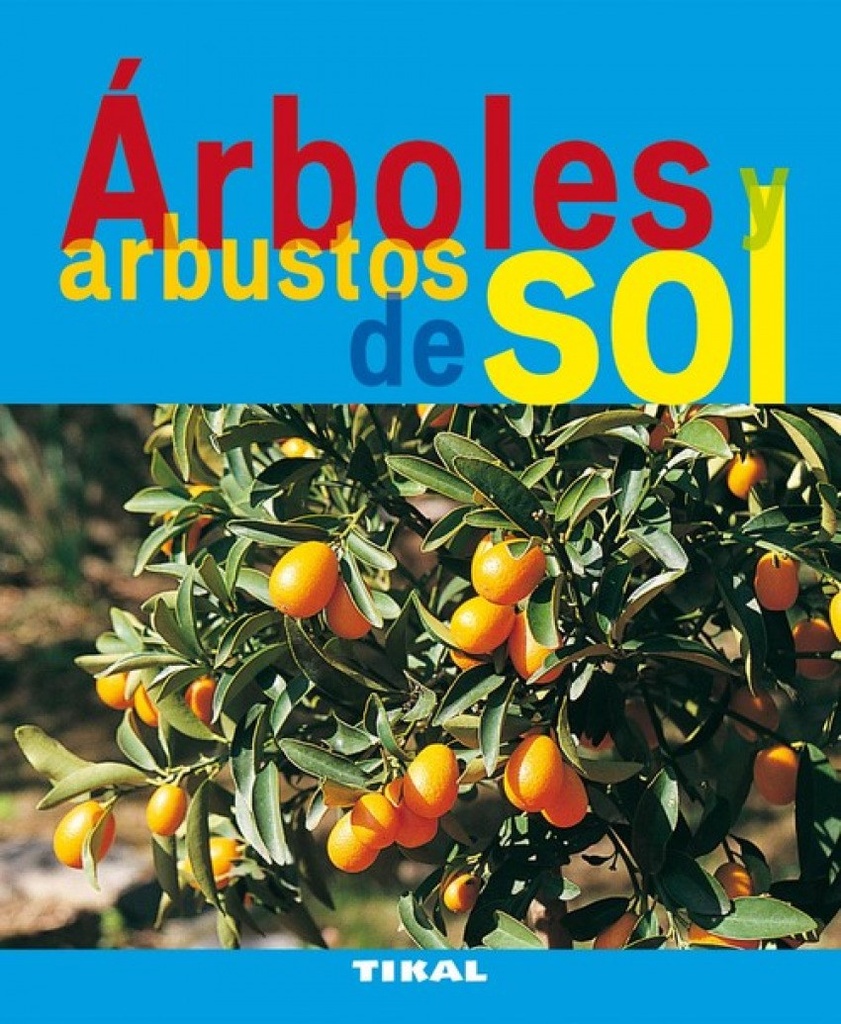 Arboles y arbustos de sol