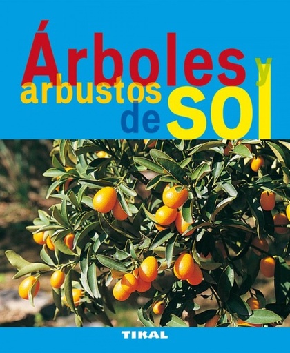 Arboles y arbustos de sol