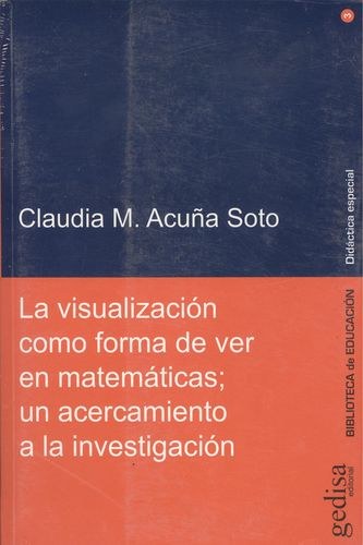 LA VISUALIZACIÓN COMO FORMA DE VER NE MATEMÁTICAS