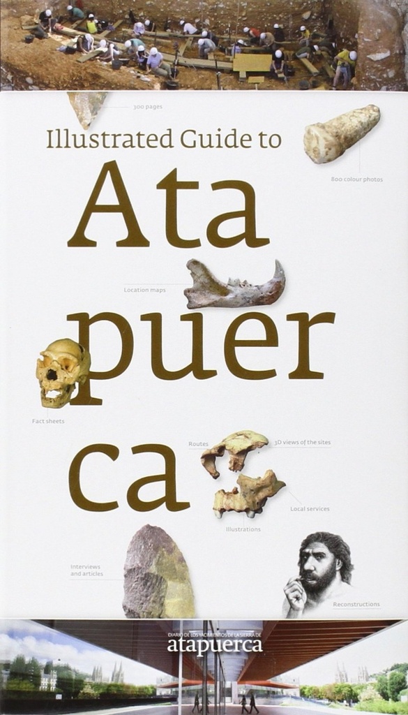 ILLUSTRATED GUIDE TO ATAPUERCA