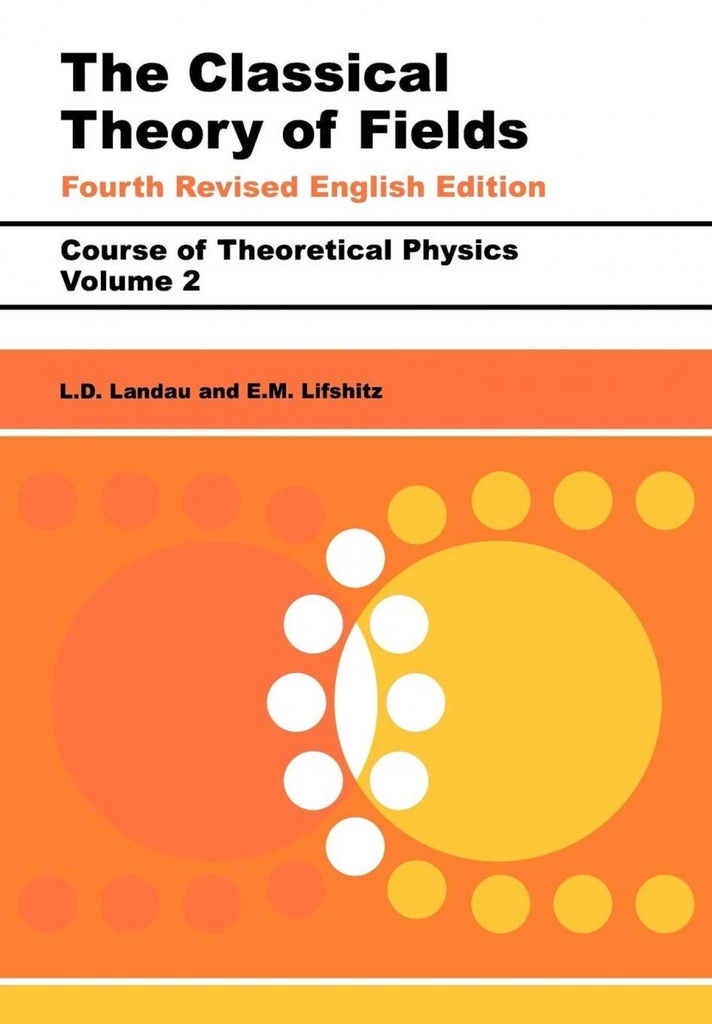 THE CLASSICAL THEORY OF FIELDS, 4TH EDITION