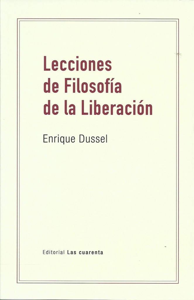 LECCIONES DE FILOSOFIA DE LA LIBERACION