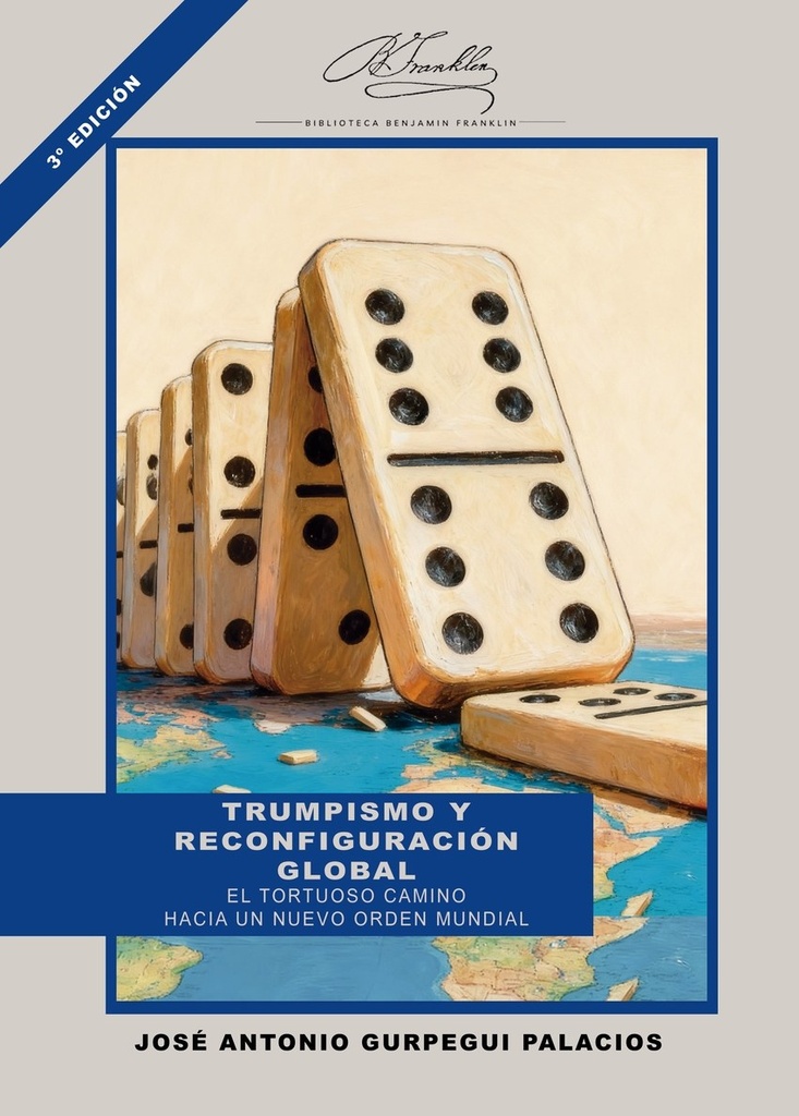 TRUMPISMO Y RECONFIGURACIÓN GLOBAL (3ª EDICIÓN)