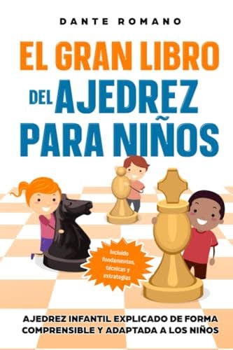 EL GRAN LIBRO DEL AJEDREZ PARA NIÑOS