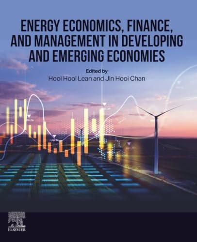 Energy Economics, Finance, and Management in Developing and Emerging Economies