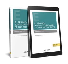 El régimen jurídico-tributario de los criptoactivos (Papel + e-book)