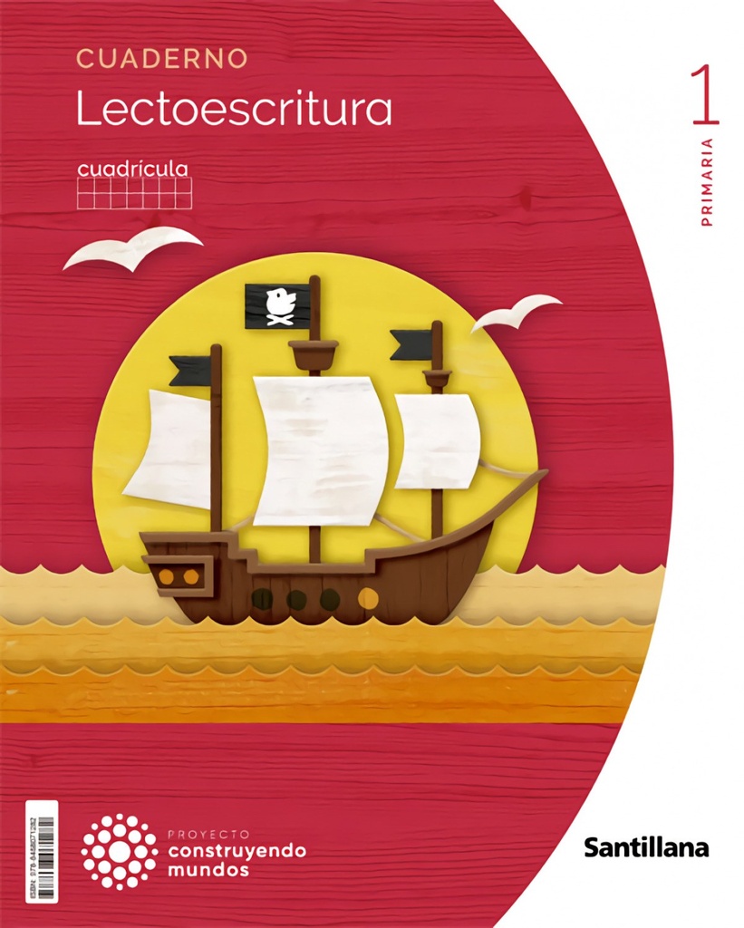 CUADERNO LECTOESCRITURAL 1ºPRIMARIA. CUADRÍCULA. CONSTRUYENDO MUNDOS 2022