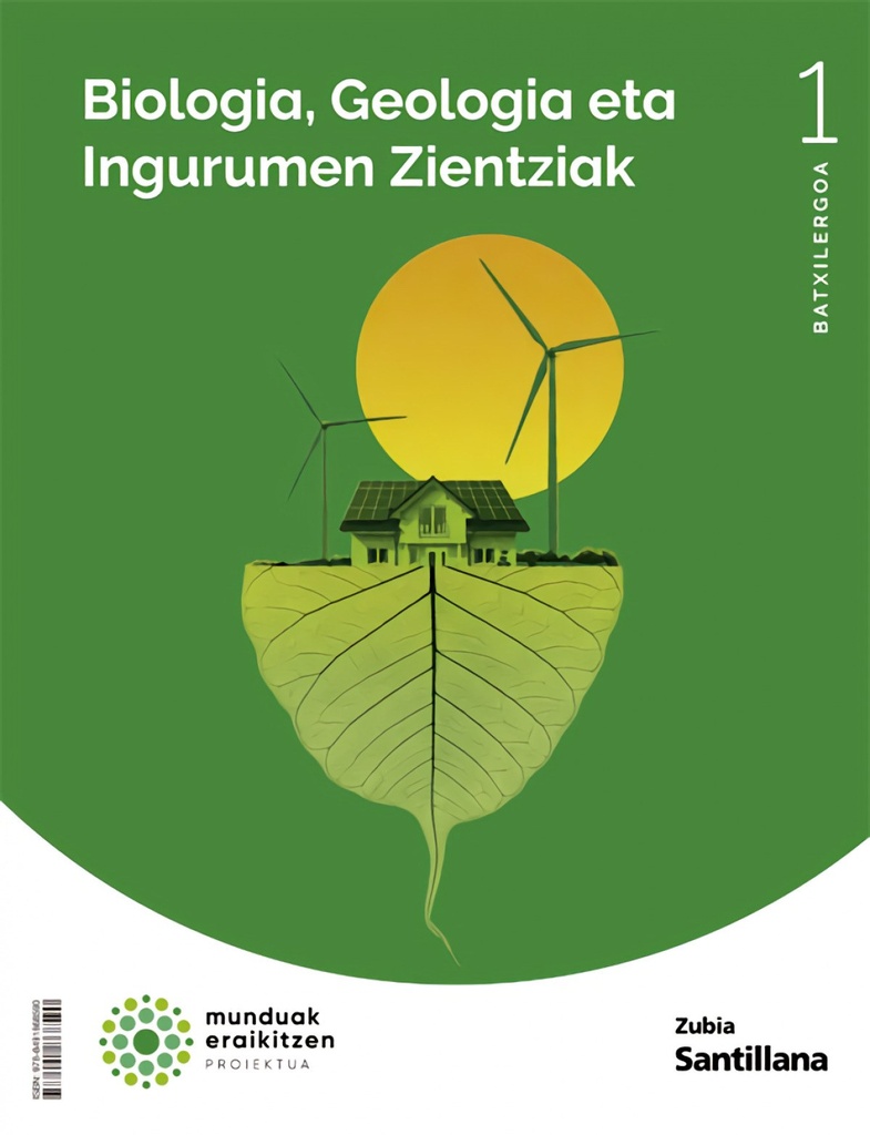 BIOLOGIA ETA GEOLOGIA 1.BATX. MUNDUAK ERAIKITZEN 2022