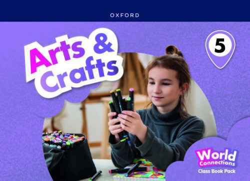 Arts &amp;crafts 5 coursebook. World connections