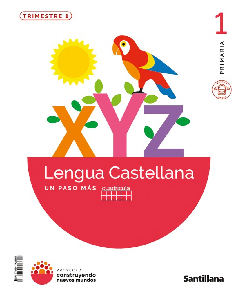 LENGUA 1ºPRIMARIA. PASO MAS. CUADRÍCULA. CONSTRUYENDO MUNDOS