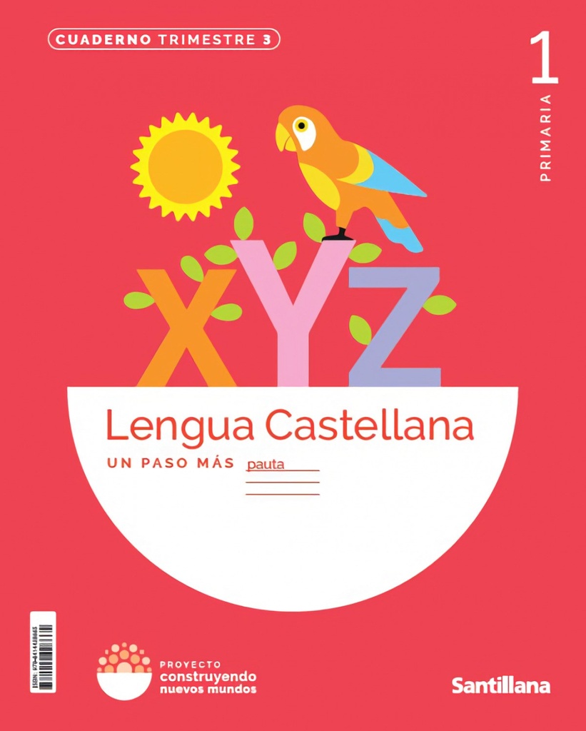 CUADERNO LENGUA 3-1ºPRIMARIA. PAUTA. PASO MAS. CONSTRUYENDO MUNDOS