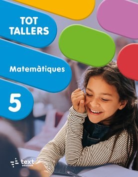 Tot Tallers. Matemàtiques 5