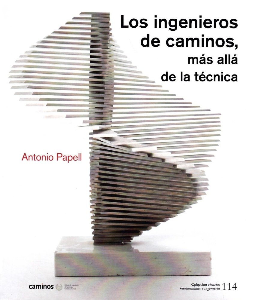 Los ingenieros de caminos, mas alla de la tecnica