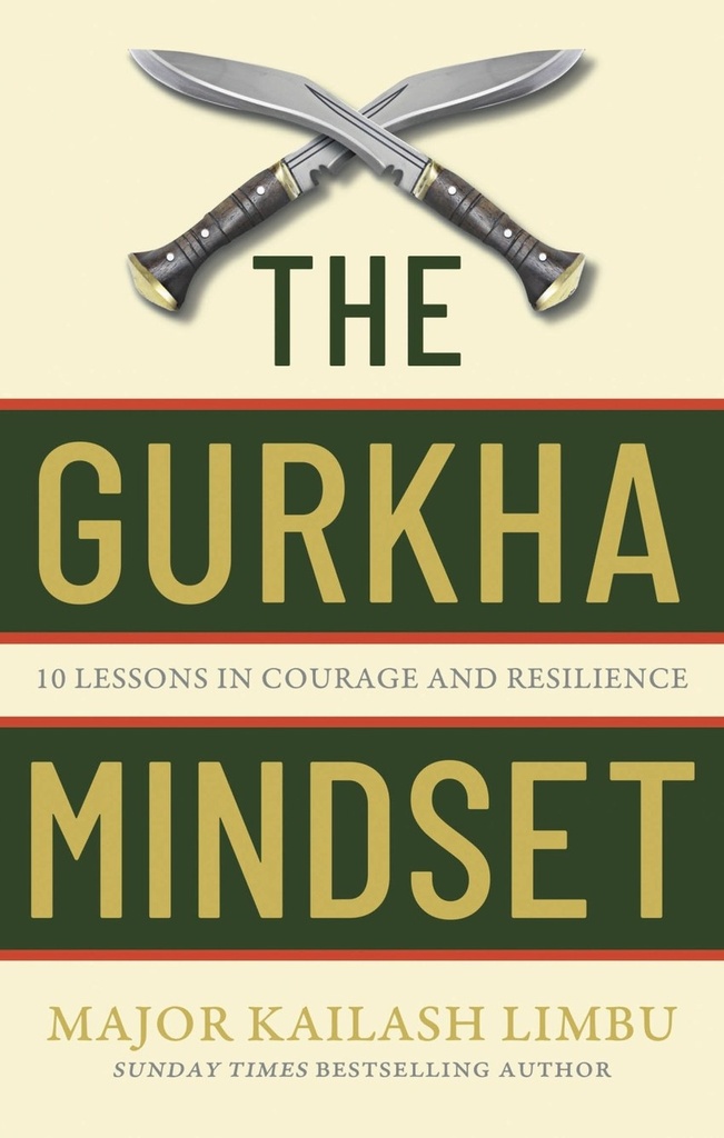 The Gurkha Mindset