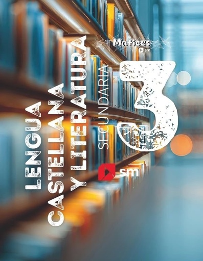 Lengua Castellana y Literatura. 3 Secundaria. Matices