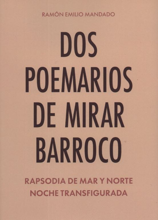Dos poemarios de mirar barroco