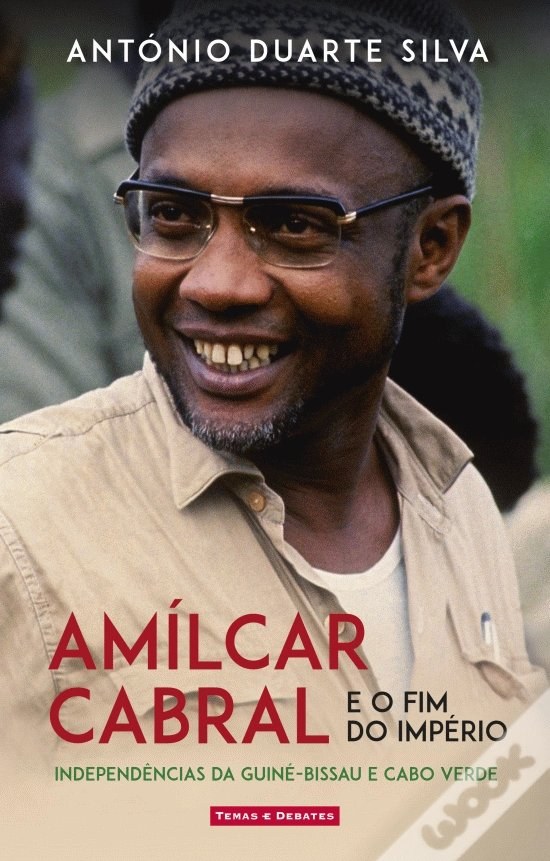 AMILCAR CABRAL E O FIM DO IMPERIO