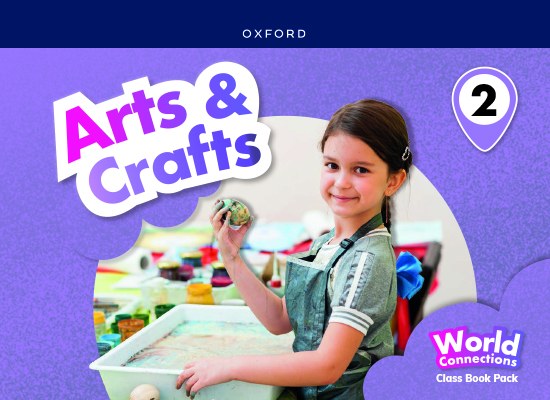 Arts &amp;crafts 2 coursebook. World connections