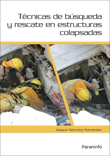 Técnicas de busqueda y rescate estructuras colapsadas