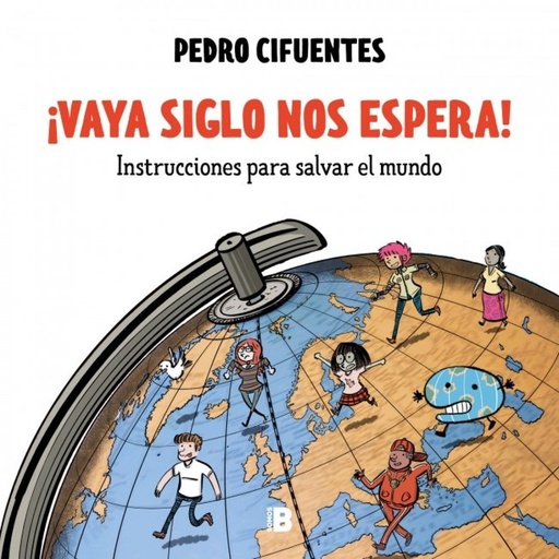 ¡Vaya siglo nos espera!