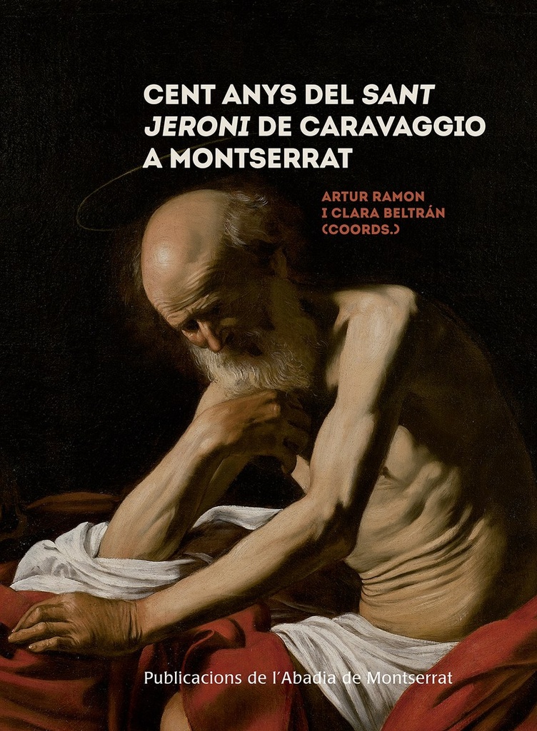 CENT ANYS DEL SANT JERONI DE CARAVAGIO A MONTSERRAT