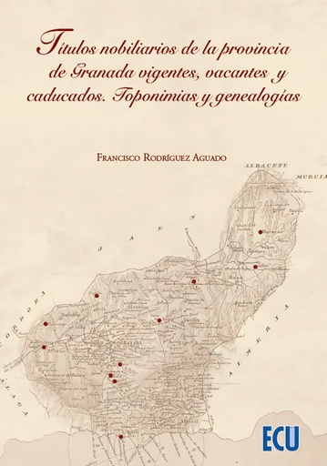 Titulos nobiliarios provincia granada vigentes, vacantes y