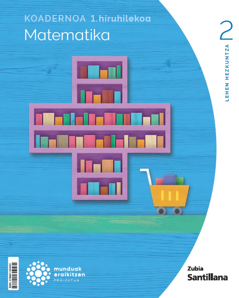 KOADERNOAK MATEMATIKA 1-2ºLH. MUNDUAK ERAIKITZEN. EUSKADI 2023