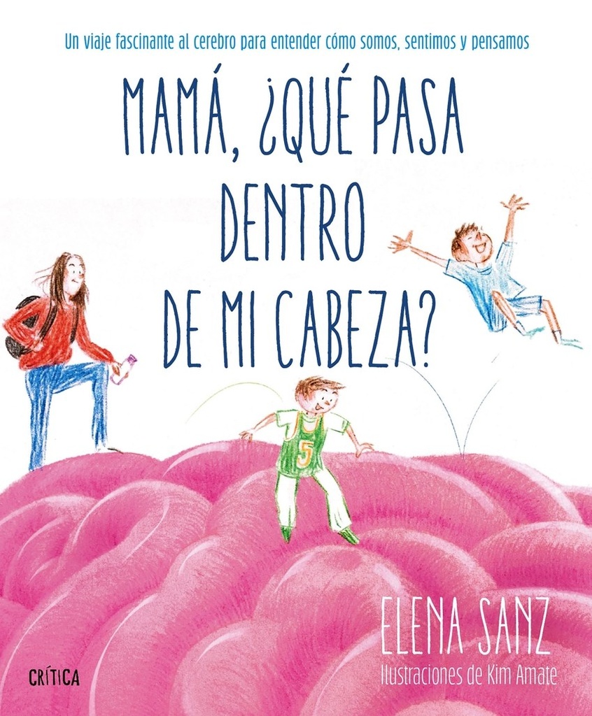 Mamá, ¿qué pasa dentro de mi cabeza?