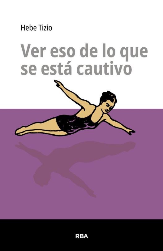 Ver eso de lo que se esta cautivo