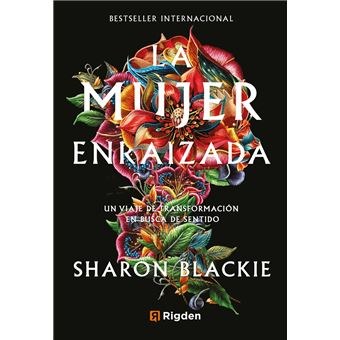 LA MUJER ENRAIZADA