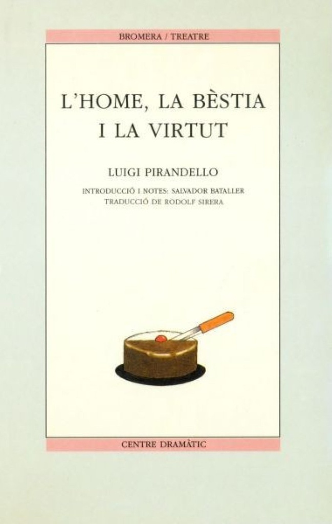 L´home, la bèstia i la virtut