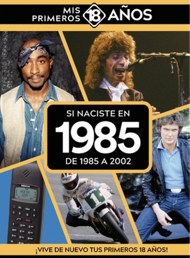 Si naciste en 1985: De 1985 a 2002