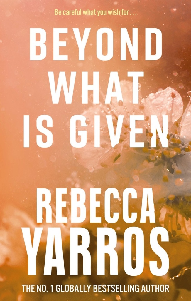 BEYOND WHAT IS GIVEN
