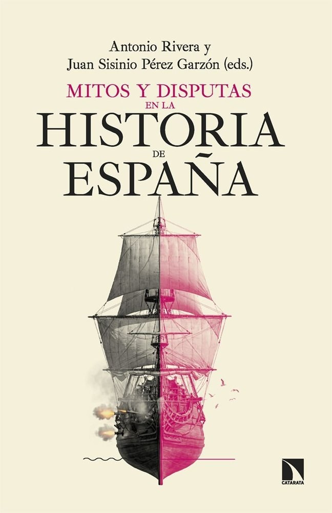 Mitos y disputas en la historia de Espana