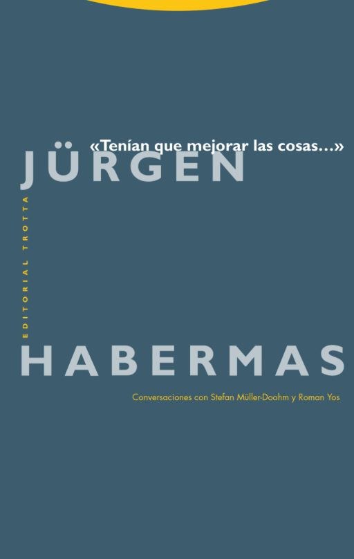 «Tenian que mejorar las cosas...»