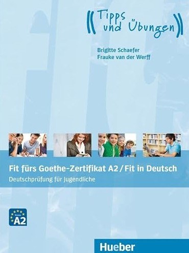 Fit fürs Goethe-Zertifikat A2/Fit in Deutsch