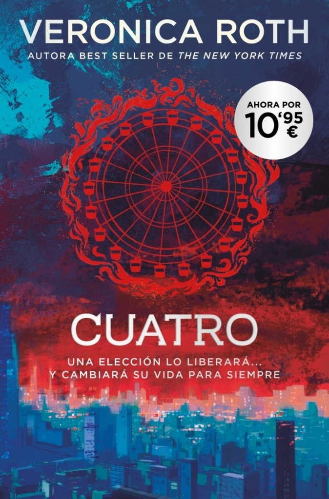 DIVERGENTE - CUATRO. UN LIBRO DE LA SAGA DIVERGENTE
