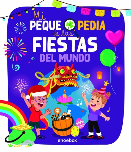 Mi pequepedia de las fiestas del mundo