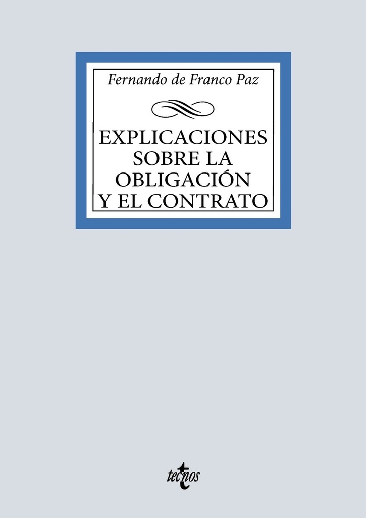 Explicaciones sobre la obligación y el contrato
