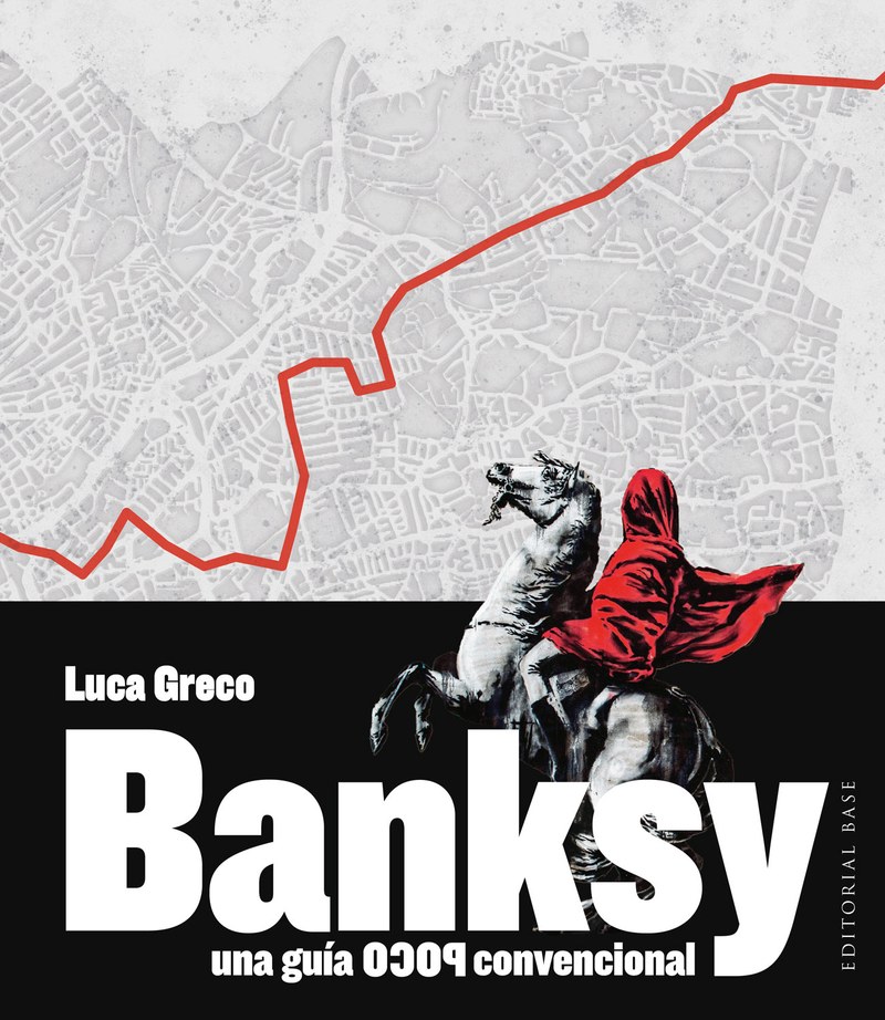 Banksy. Una guia poco convencional