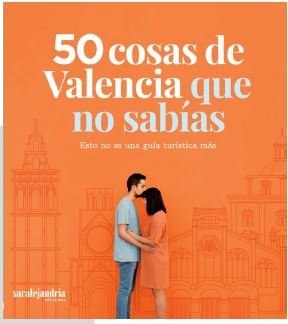 50 cosas de Valencia que no sabías
